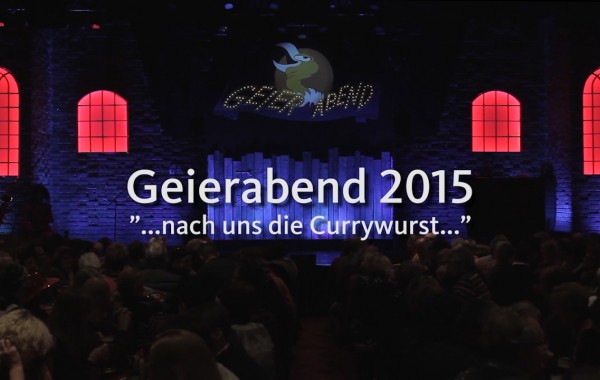 Geierabend 2015 – nach uns die Currywurst